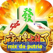 mix da putria